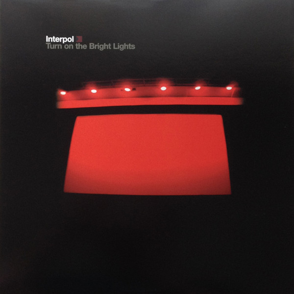 Interpol: Turn On the Bright Lights (2002)